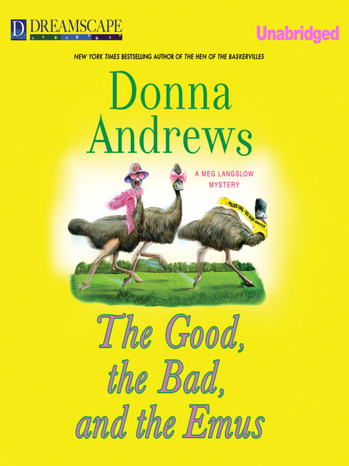 Title details for The Good, the Bad, and the Emus by Donna Andrews - Wait list